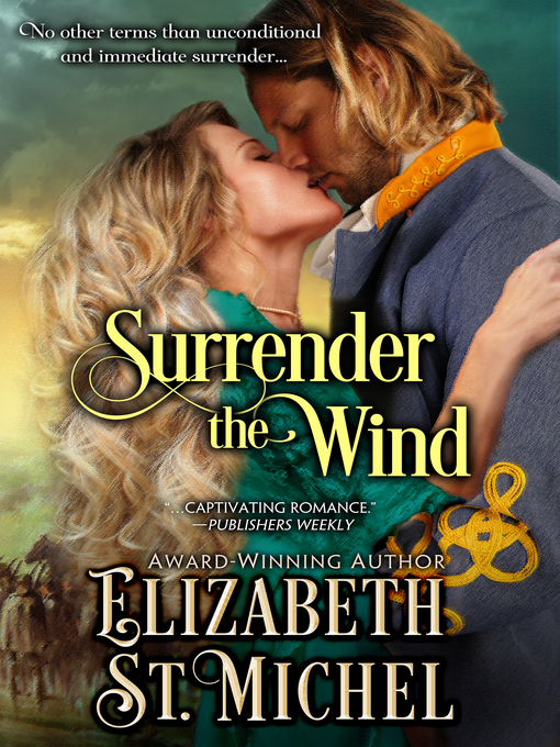 Title details for Surrender the Wind by Elizabeth St. Michel - Available